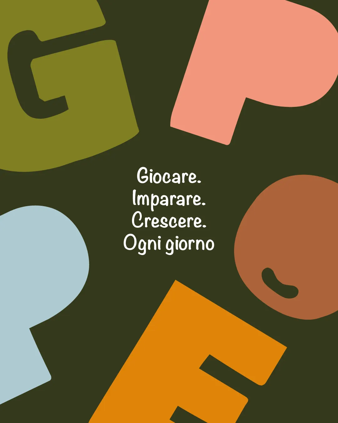 Grafica con lettere del logotipo e la frase Giocare. Imparare. Crescere. Ogni giorno
